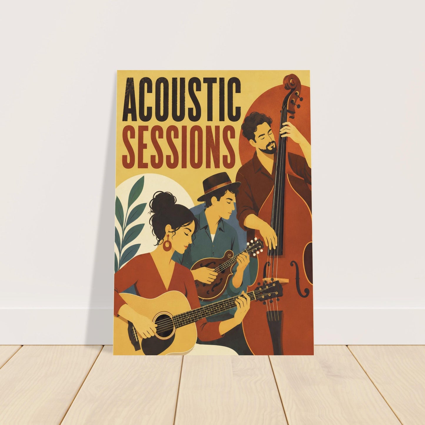 A vertical poster featuring a stylized acoustic music scene with the text 'ACOUSTIC SESSIONS' at the top, leaning against a white wall on a light wood floor. The illustration shows three musicians playing string instruments in warm muted tones.