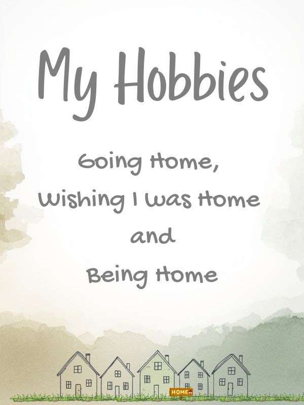 Cozy typography printable wall art featuring “My hobbies include going home, wishing I was home, and being home” with hand-drawn house illustrations