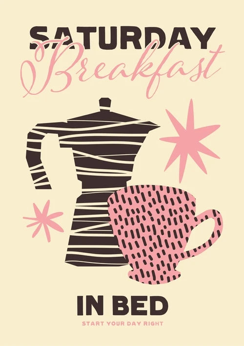 Illustration of a coffee pot and mug with text 'Saturday Breakfast in Bed' on a beige background.