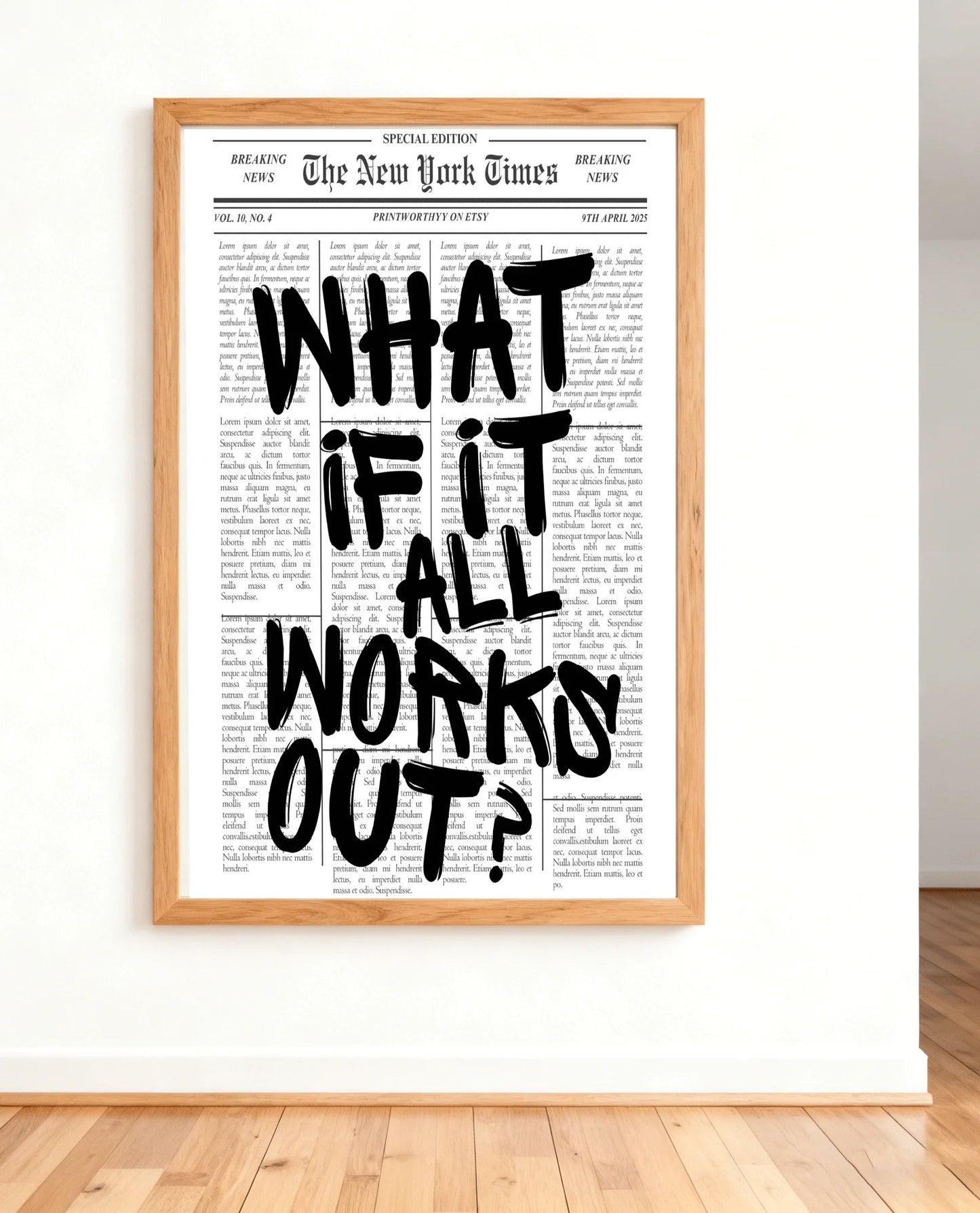 Framed poster with text 'What if it all works out?' on a white background
