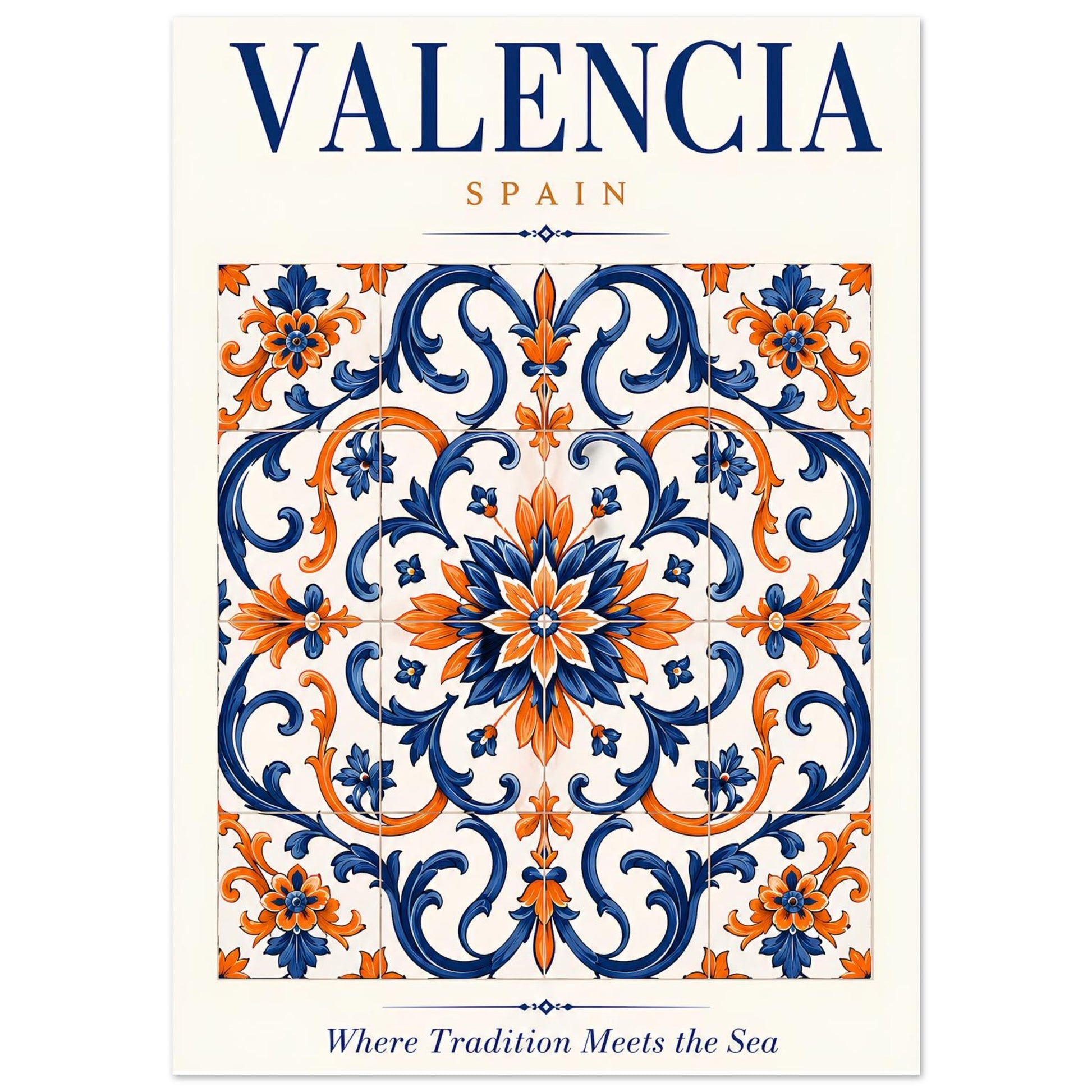 A travel poster or art print featuring the word 'VALENCIA' and 'SPAIN' above a decorative tile pattern in navy blue and orange on a cream background, with the phrase 'Where Tradition Meets the Sea' at the bottom.