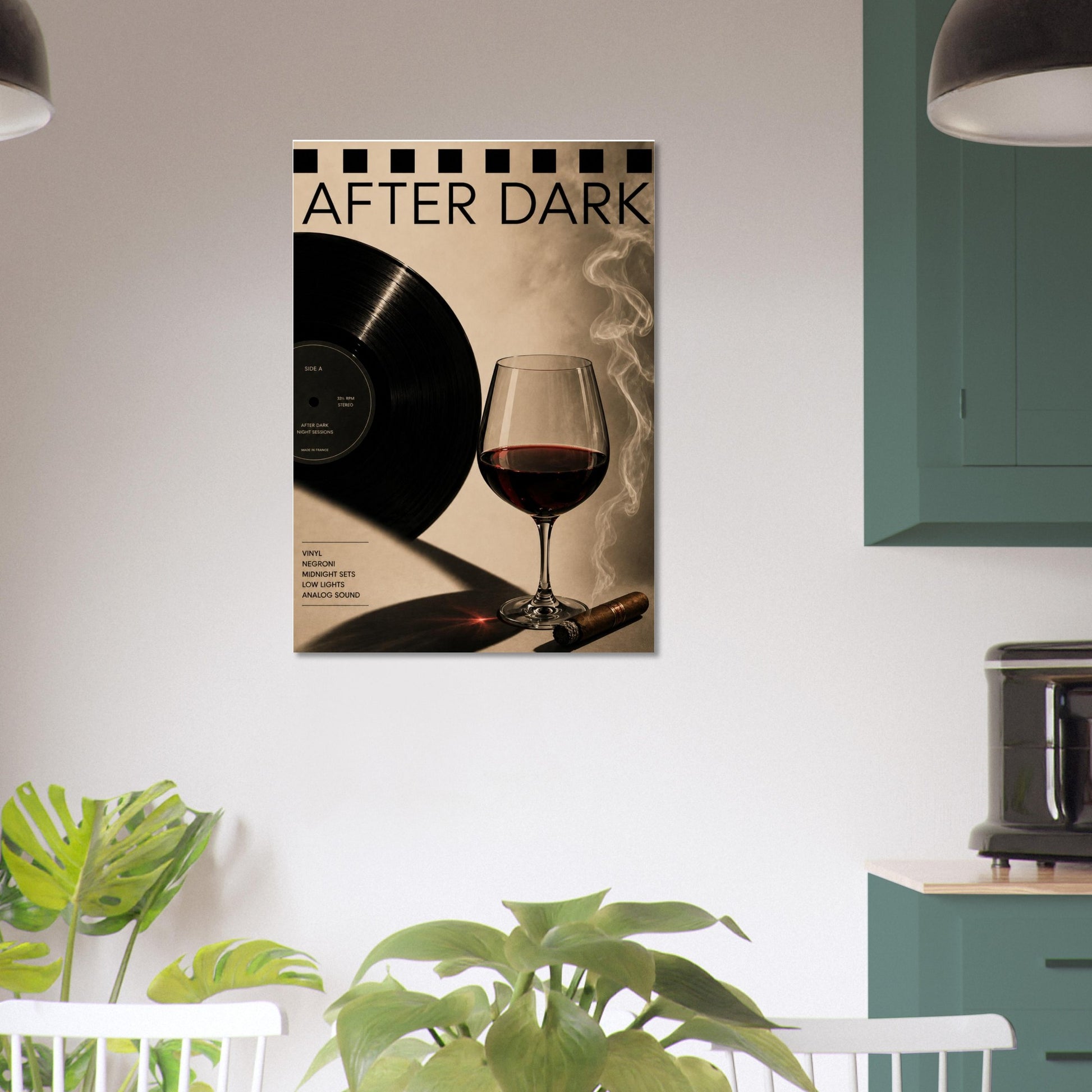 Poster titled 'After Dark' with a glass of red wine, vinyl record, and cigar on a wall in a room with plants and a cabinet.