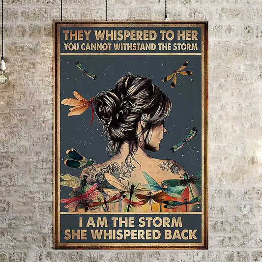 Rolled canvas wall art of a tattooed woman with dragonflies and the quote “They whispered to her… I am the storm she whispered back